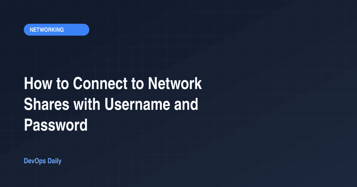 How to Connect to Network Shares with Username and Password