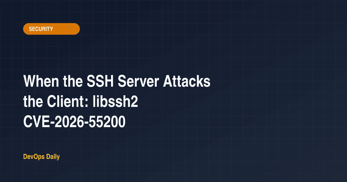 When the SSH Server Attacks the Client: libssh2 CVE-2026-55200